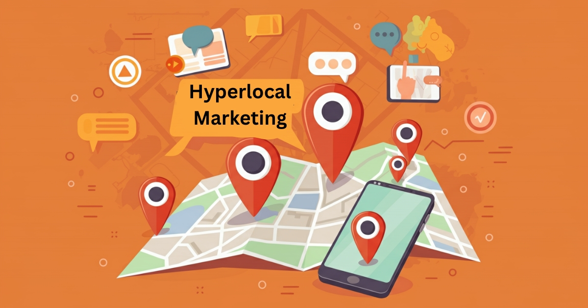 Hyperlocal Marketing